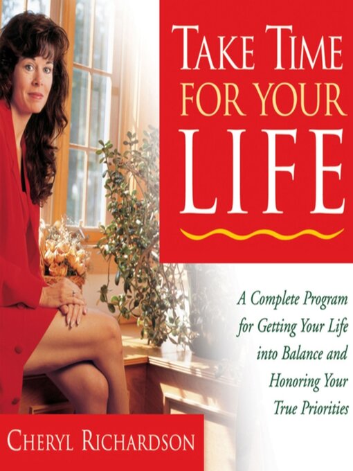 Title details for Take Time For Your Life by Cheryl Richardson - Available